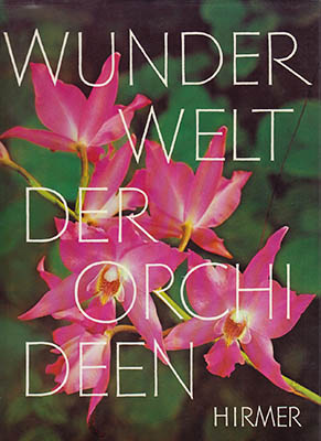 Max Hirmer : Wunderwelt der Orchideen