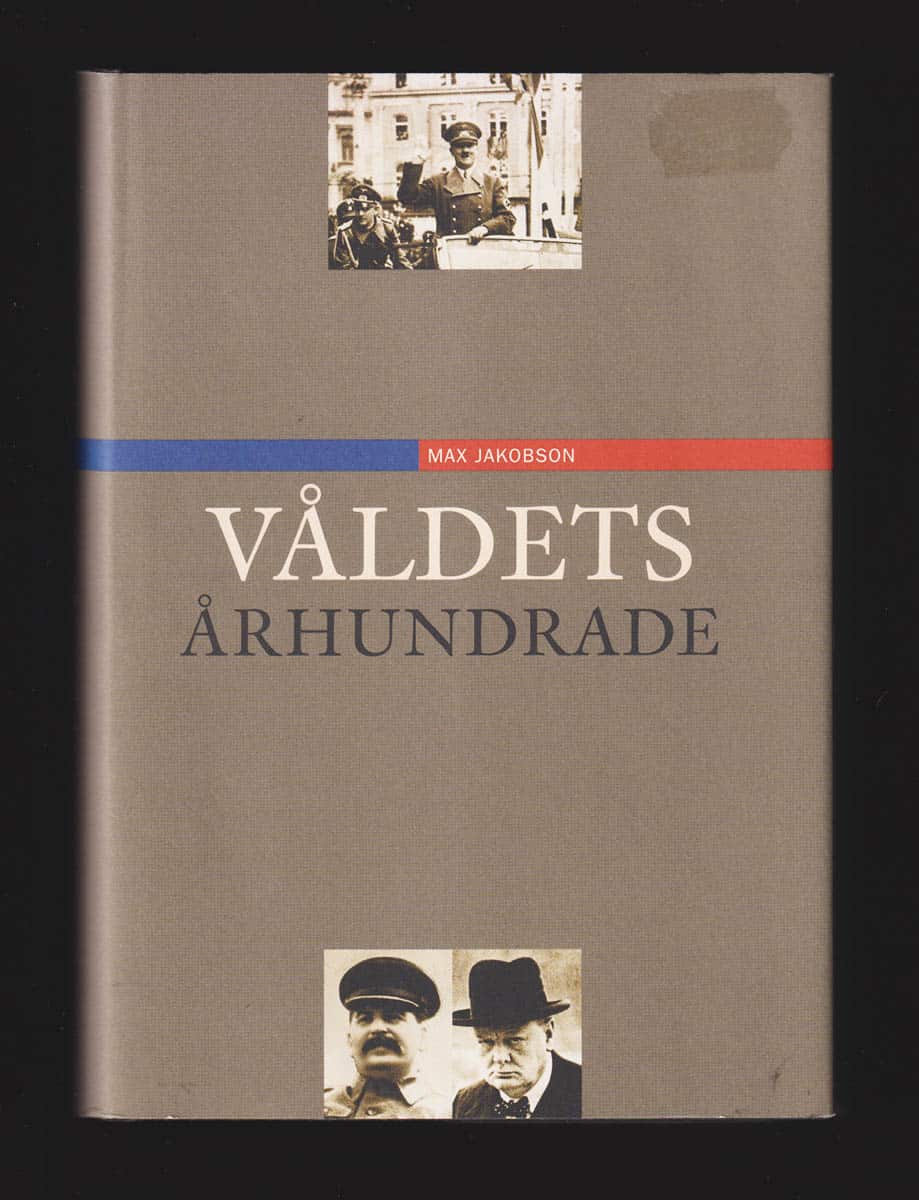 Max Jakobson : Våldets århundrade