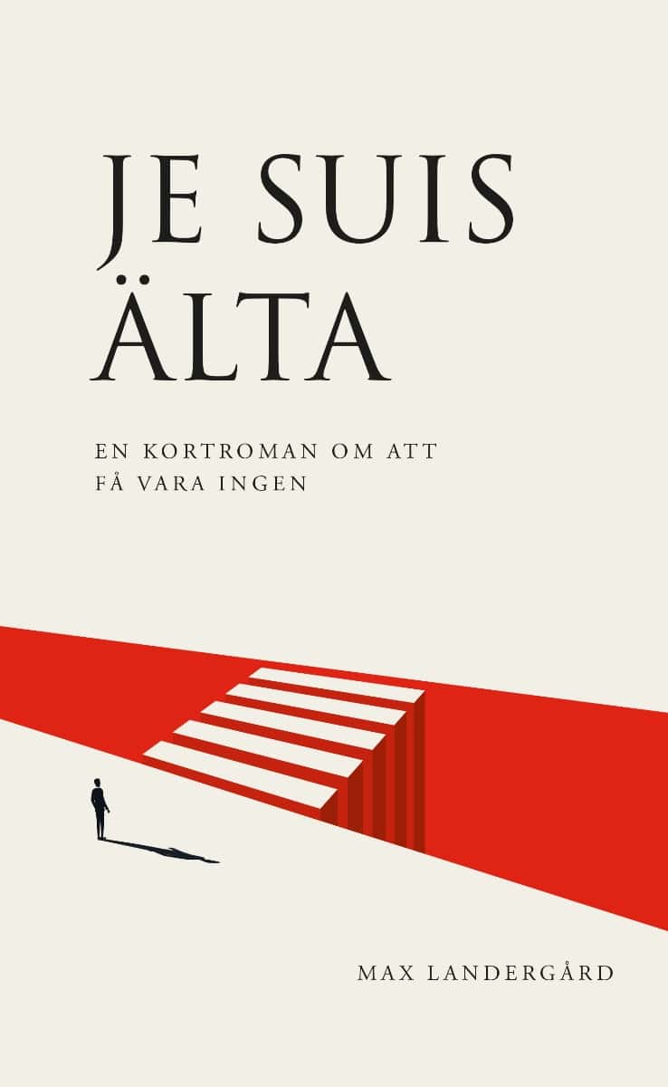 Max Landergård : Je suis Älta: en kortroman om att få vara ingen