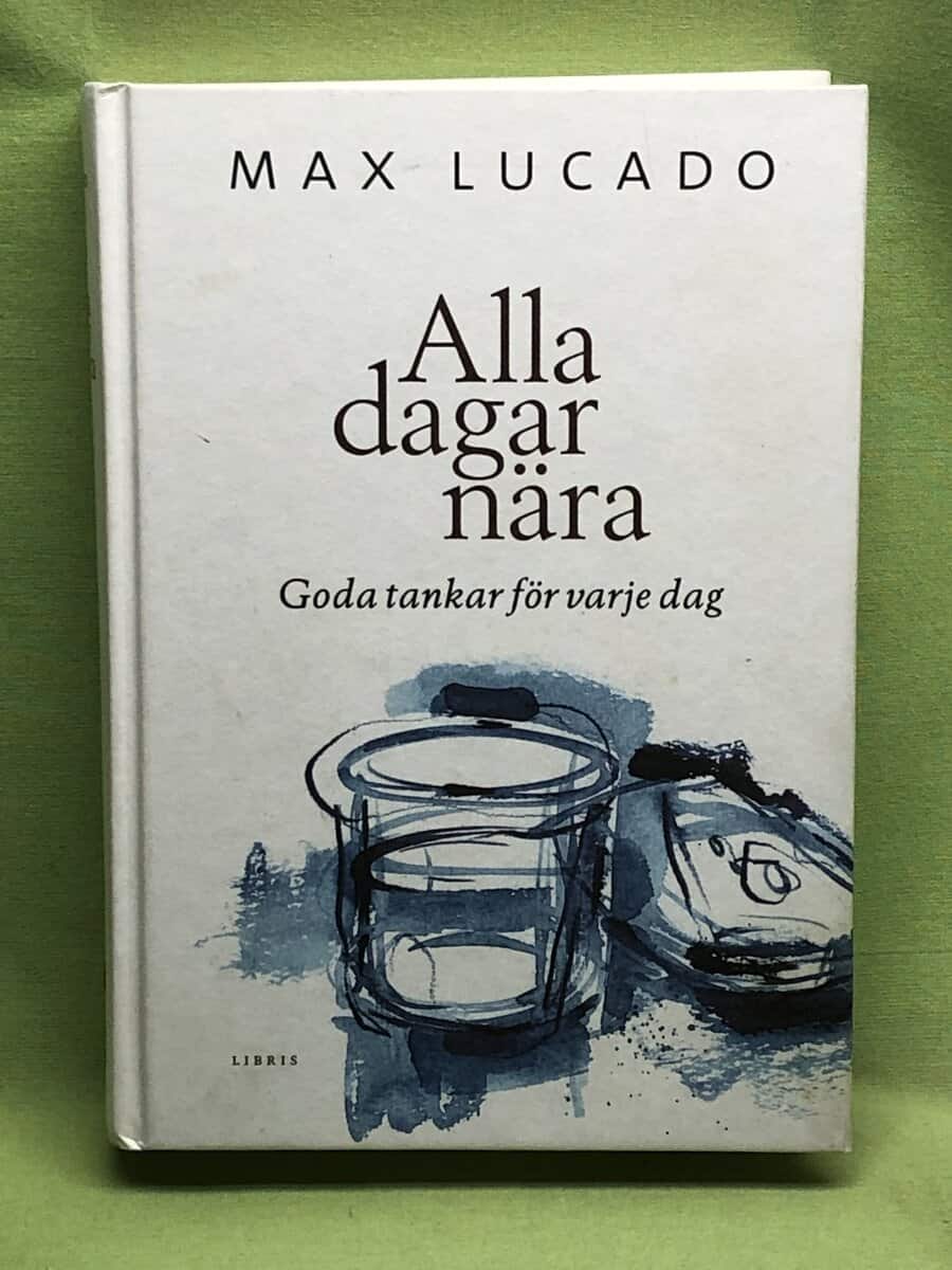 Max Lucado : Alla dagar nära