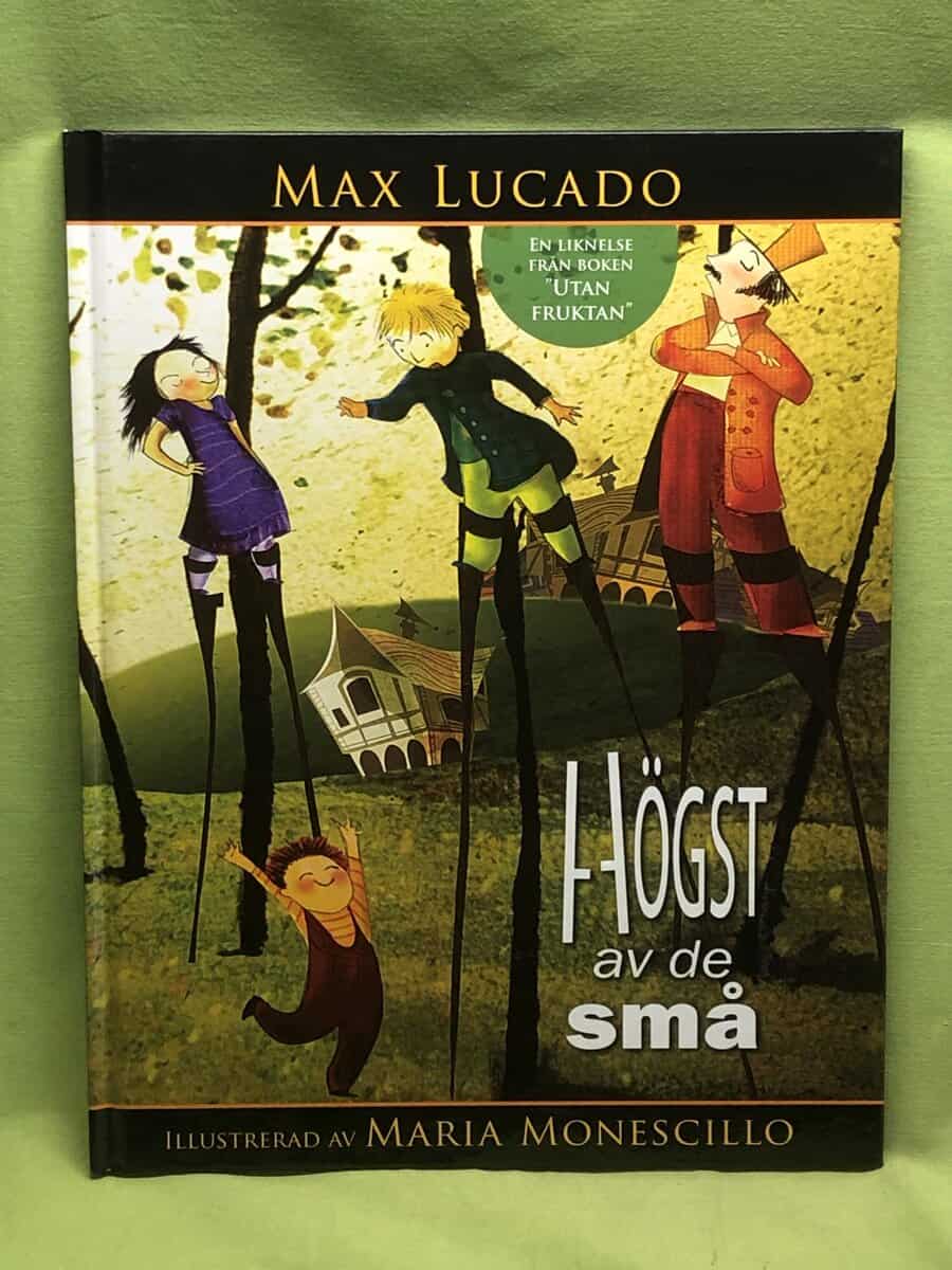Max Lucado : Högst av de små