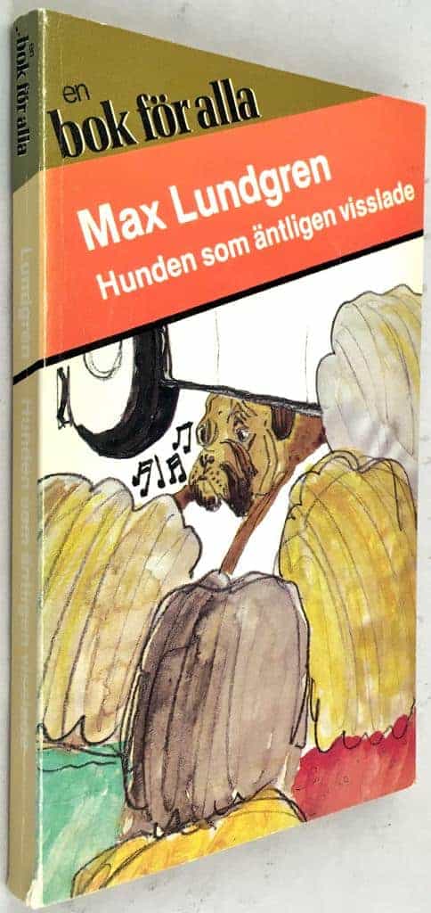 Max Lundgren : Hunden som äntligen visslade