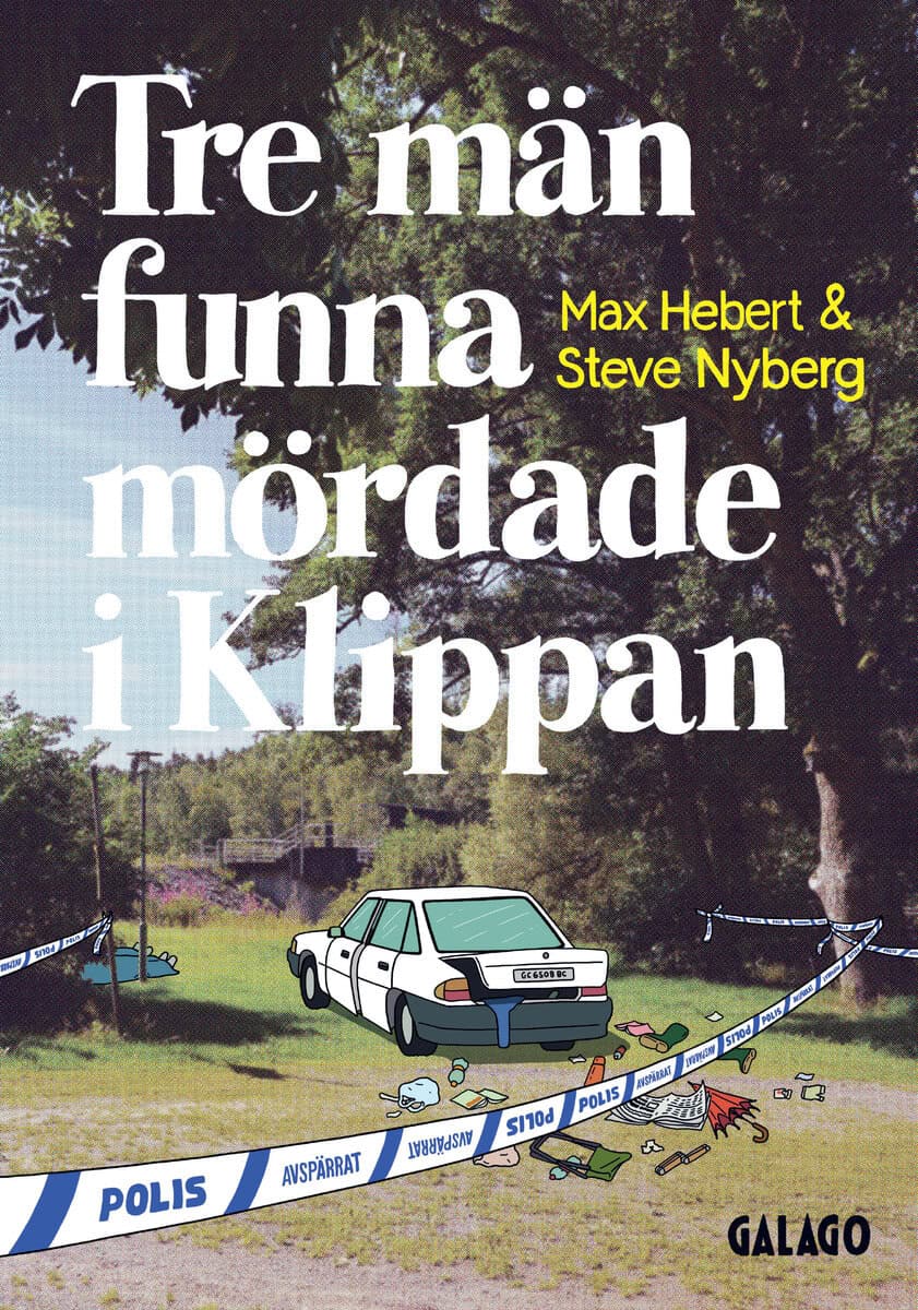 Hebert, Max; Nyberg, Steve : Tre män funna mördade i Klippan