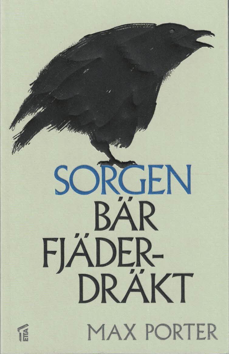 Max Porter : Sorgen bär fjäderdräkt