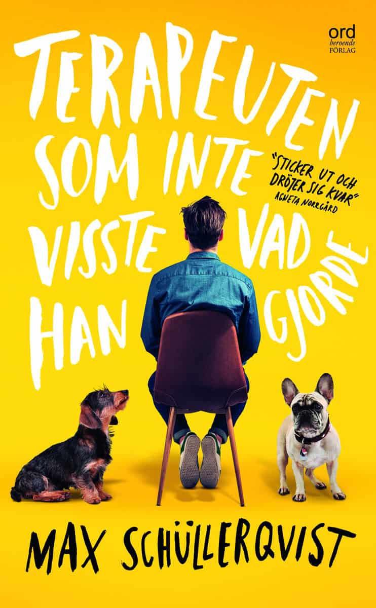 Max Schüllerqvist : Terapeuten som inte visste vad han gjorde