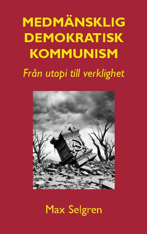 Max Selgren : Medmänsklig demokratisk kommunism