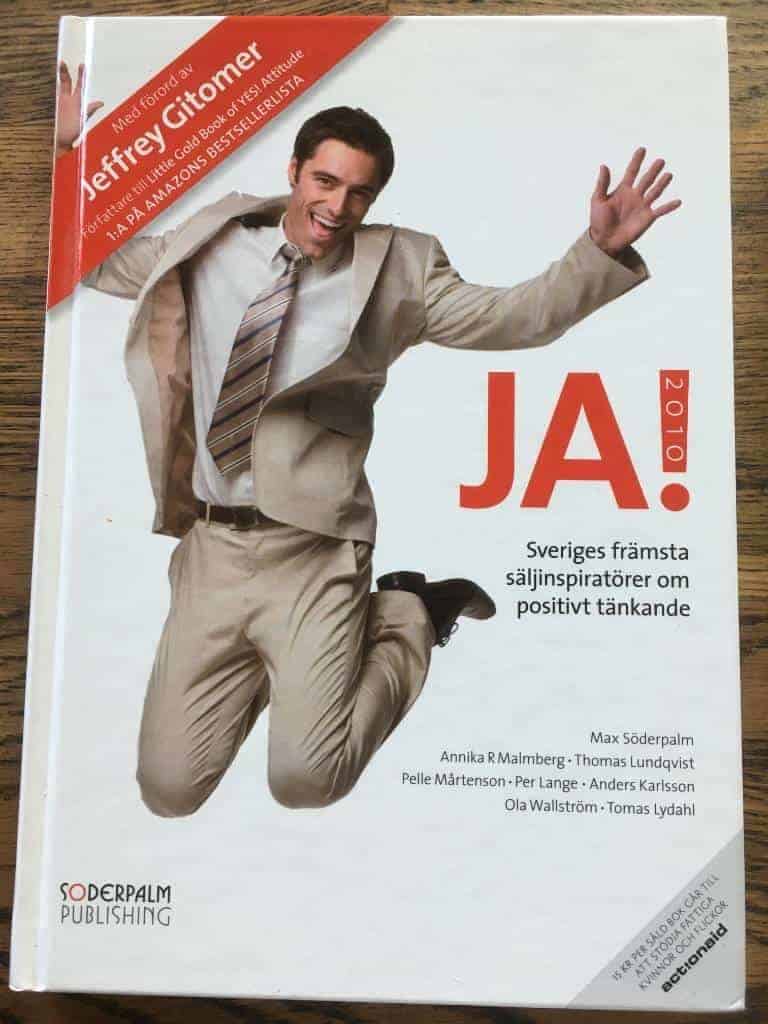 Max Söderpalm ; Jeffrey Gitomer ; Annika R. Malmberg ; Thomas Lundqvist ; Pelle Mårtenson ; Per Lange ; Tomas Lydahl ; Anders Karlsson ; Ola Wallström : JA! 2010