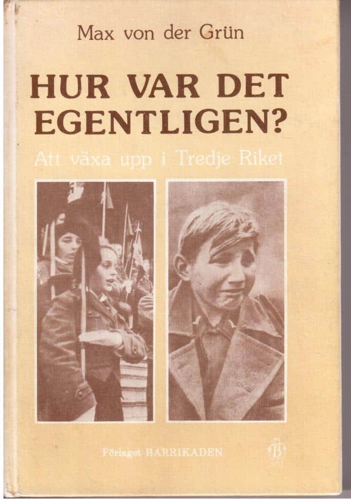Max von der Grün : Hur var det egentligen? Att växa upp i Tredje Riket