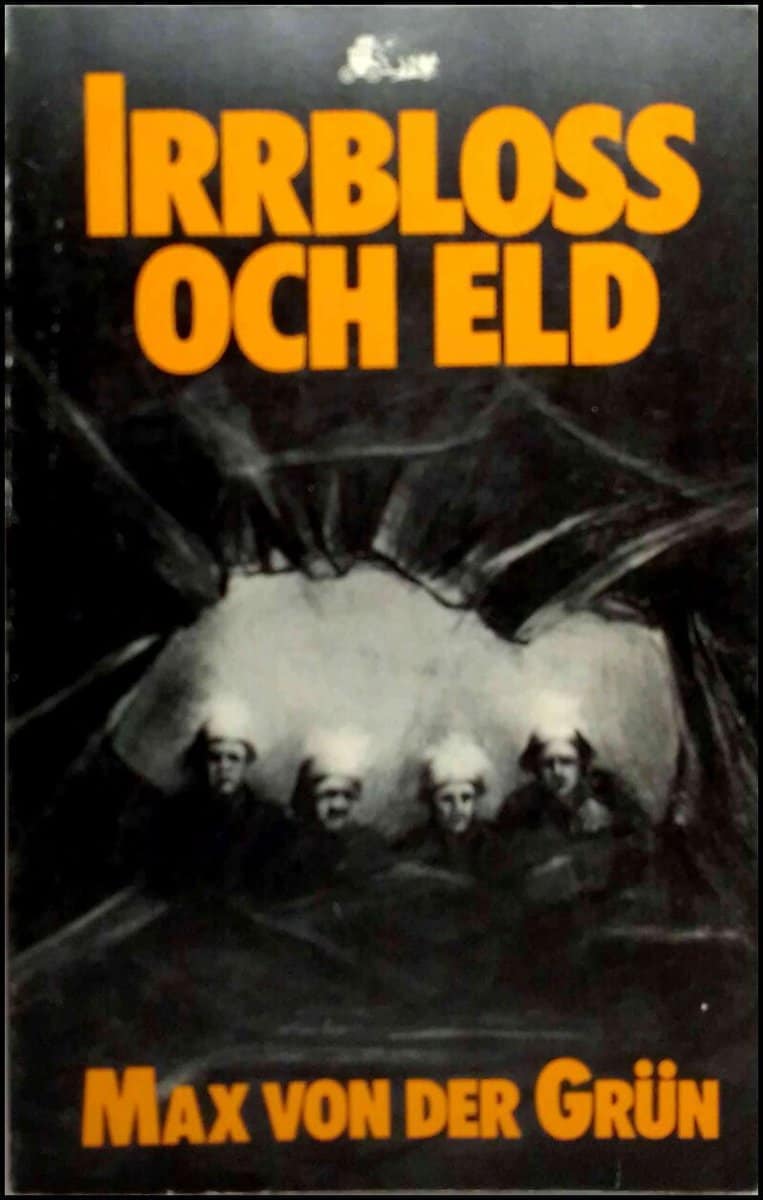 Max von der Grün : Irrbloss och eld