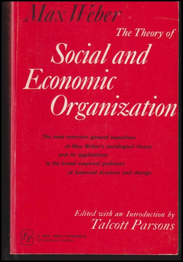 Max Weber : The Theory of Social and Economic Organization