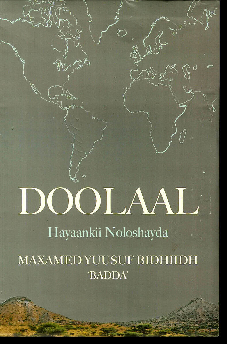 Maxamed Yuusuf Bidhiidh Badda : Doollaal : hayaankii noloshayda