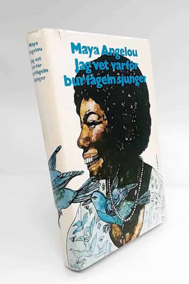 Maya Angelou : Jag vet varför burfågeln sjunger