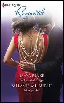 Maya Blake : Låt hjärtat visa vägen; För nöjes skull