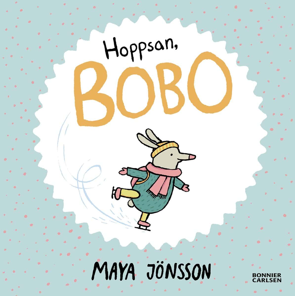 Maya Jönsson : Hoppsan, Bobo