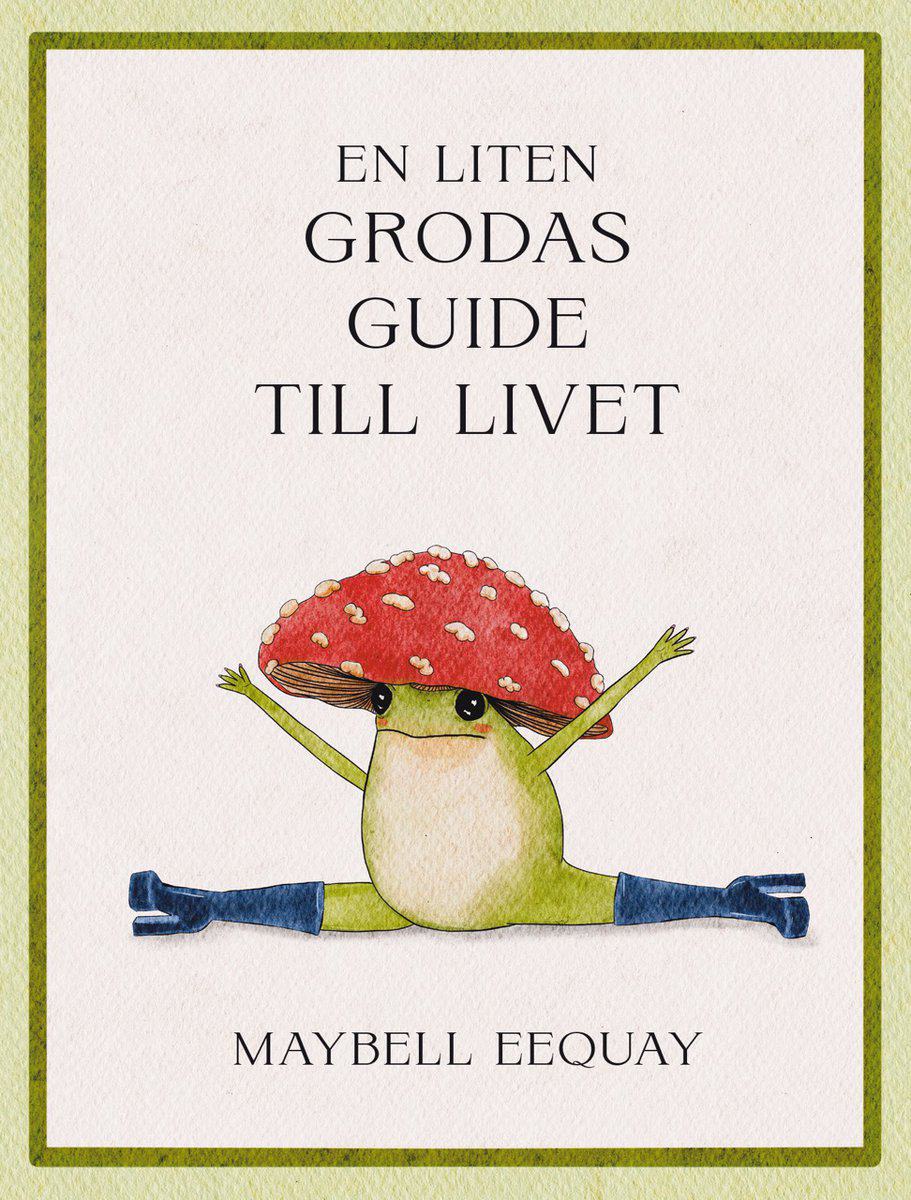 Maybell Eequay : En liten grodas guide till livet