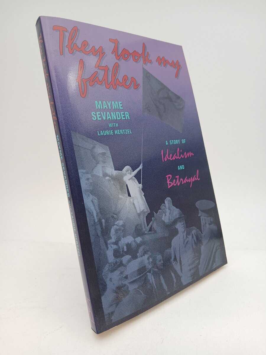 Mayme Sevander : They took my father