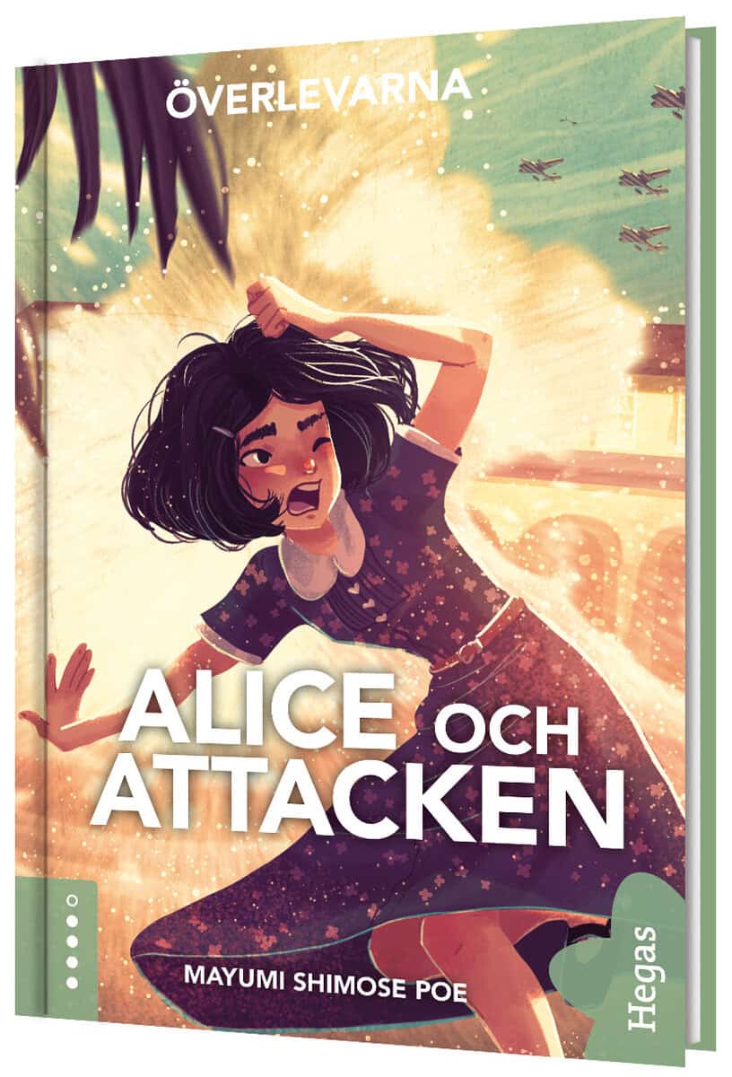 Mayumi Shimose Poe : Alice och attacken : en berättelse om attacken mot Pearl Harbor 1941