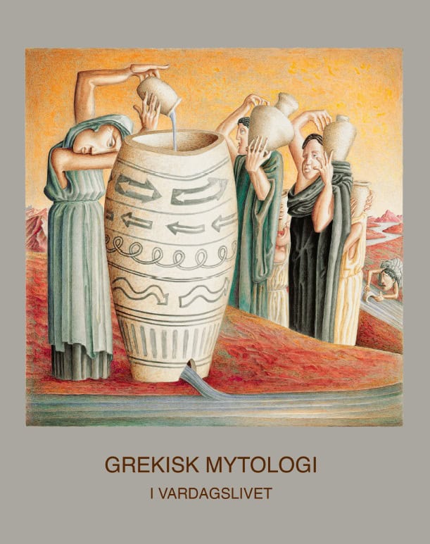 Mazuru, Véronique ; Mazuru, Didier : Grekisk Mytologi i Vardagslivet