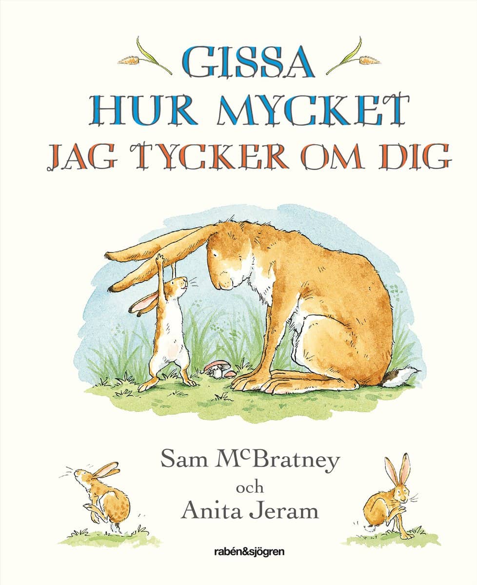 McBratney, Sam ; Jeram, Anita : Gissa hur mycket jag tycker om dig