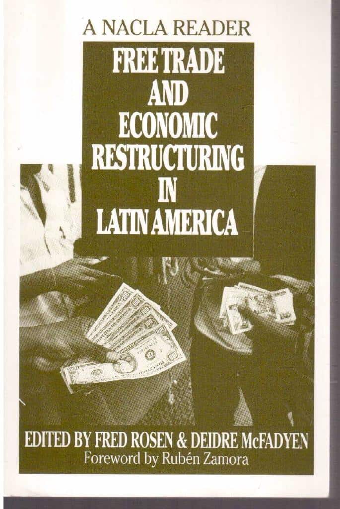 McFadyen, Deidre ; Rosen, Fred (red) : Free Trade and Economic Restructuring in Latin America