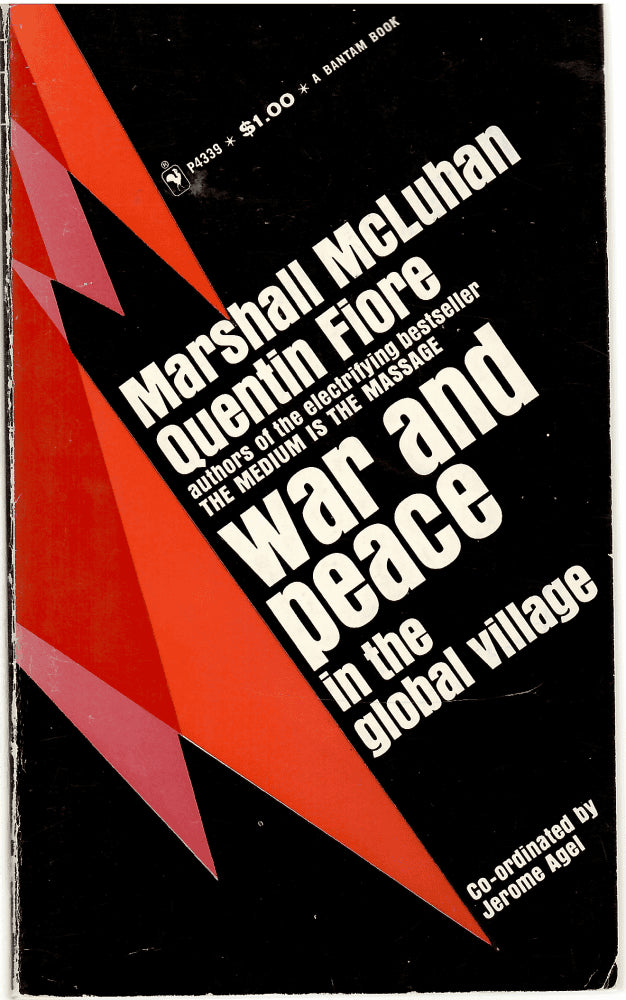 McLuhan, Marshall ; Fiore, Quentin : War and peace in the global village