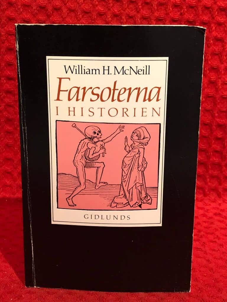 McNeill, William Hardy ; Lundholm, Bengt ; Retzlaff,... : Farsoterna i historien
