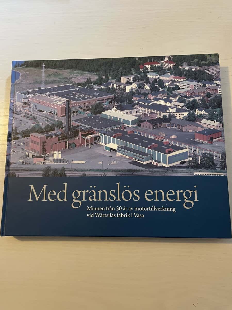 Med gränslös energi - Minnen från 50 år av motortillverkning vid Wärtsiläs fabrik i Vasa