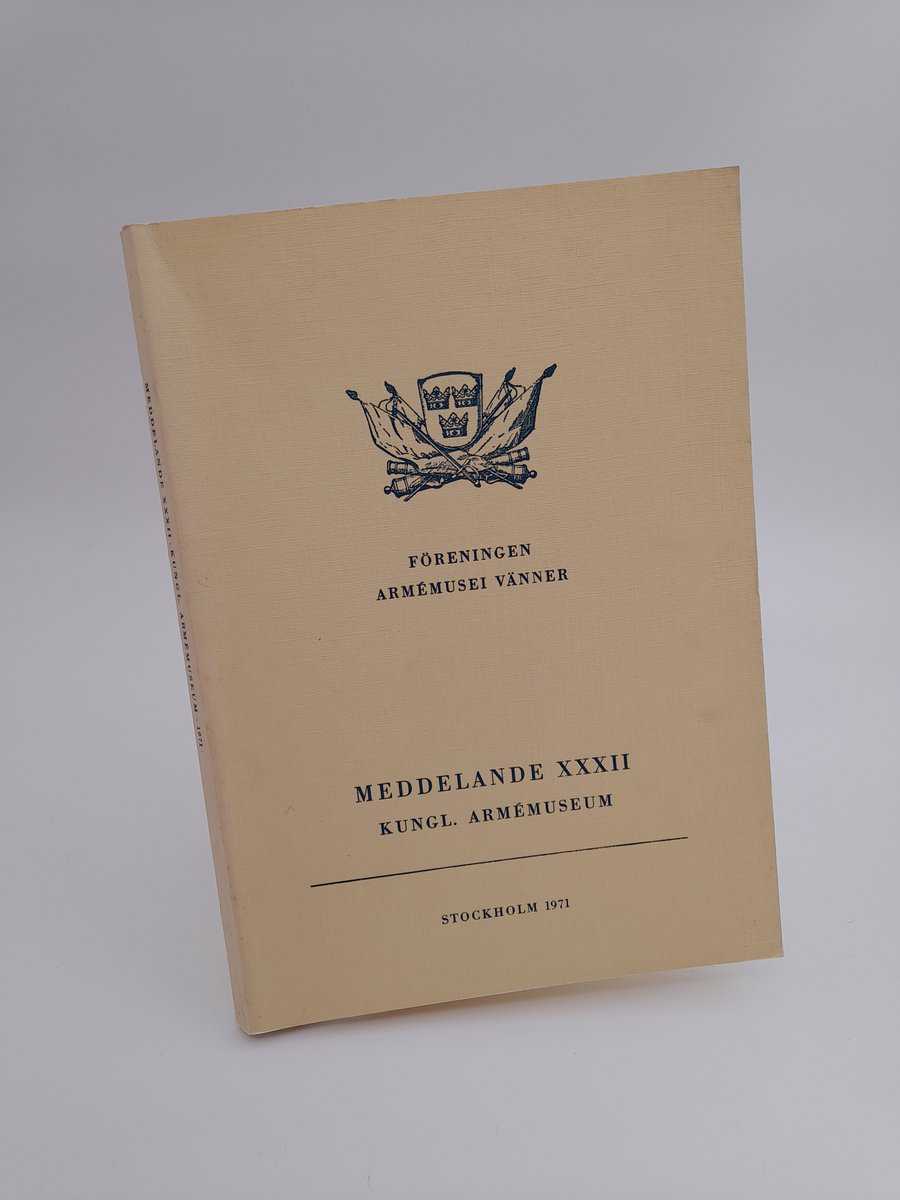 Meddelande från Kungl. Armémuseum : 1971/XXXII