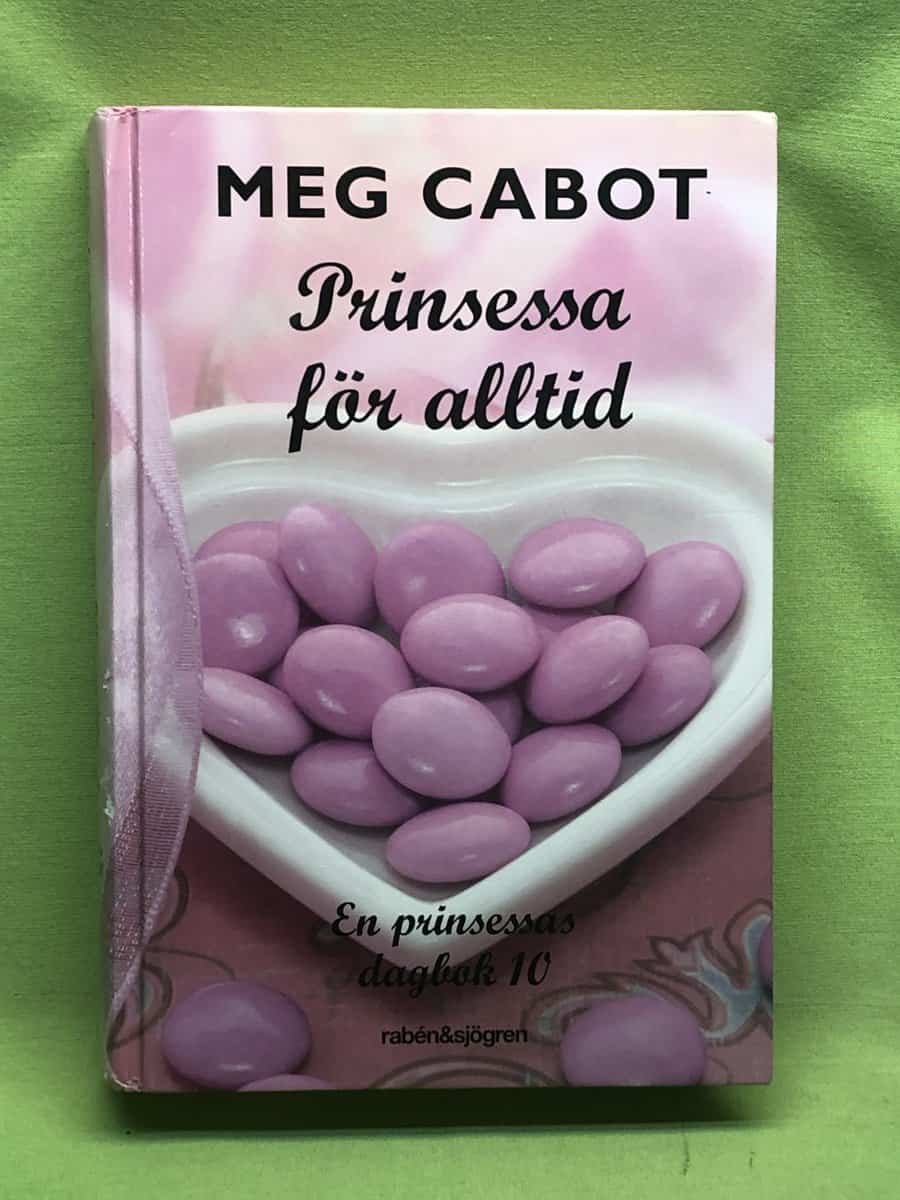 Meg Cabot : En prinsessas dagbok 10 - Prinsessa för alltid