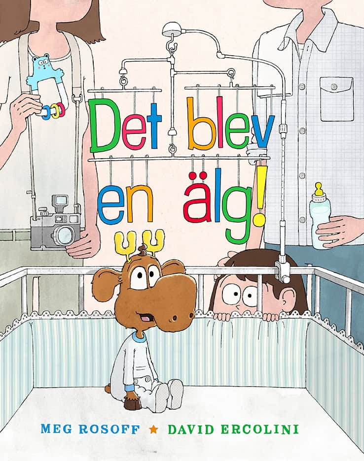 Rosoff, Meg; Ercolini, David : Det blev en älg!