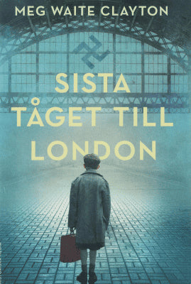 Meg Waite Clayton : Sista tåget till London