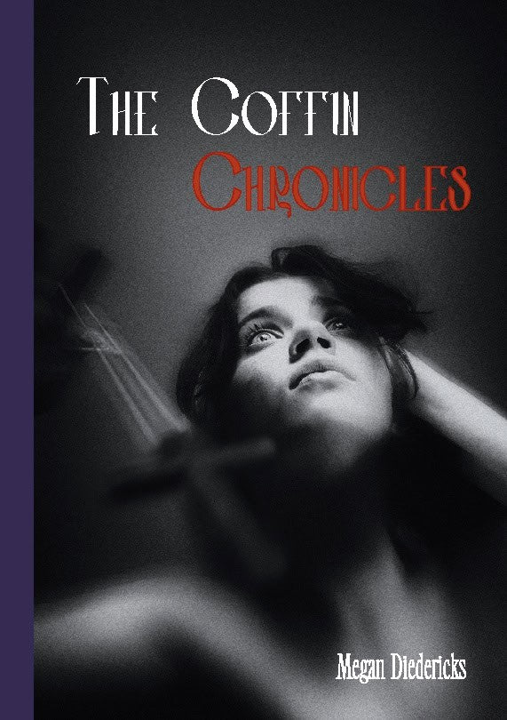 Megan Diedericks : The coffin chronicles