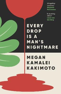 Megan Kamalei Kakimoto : Every Drop Is a Man's Nightmare