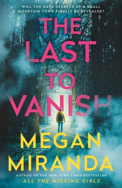 Megan Miranda : The Last to Vanish