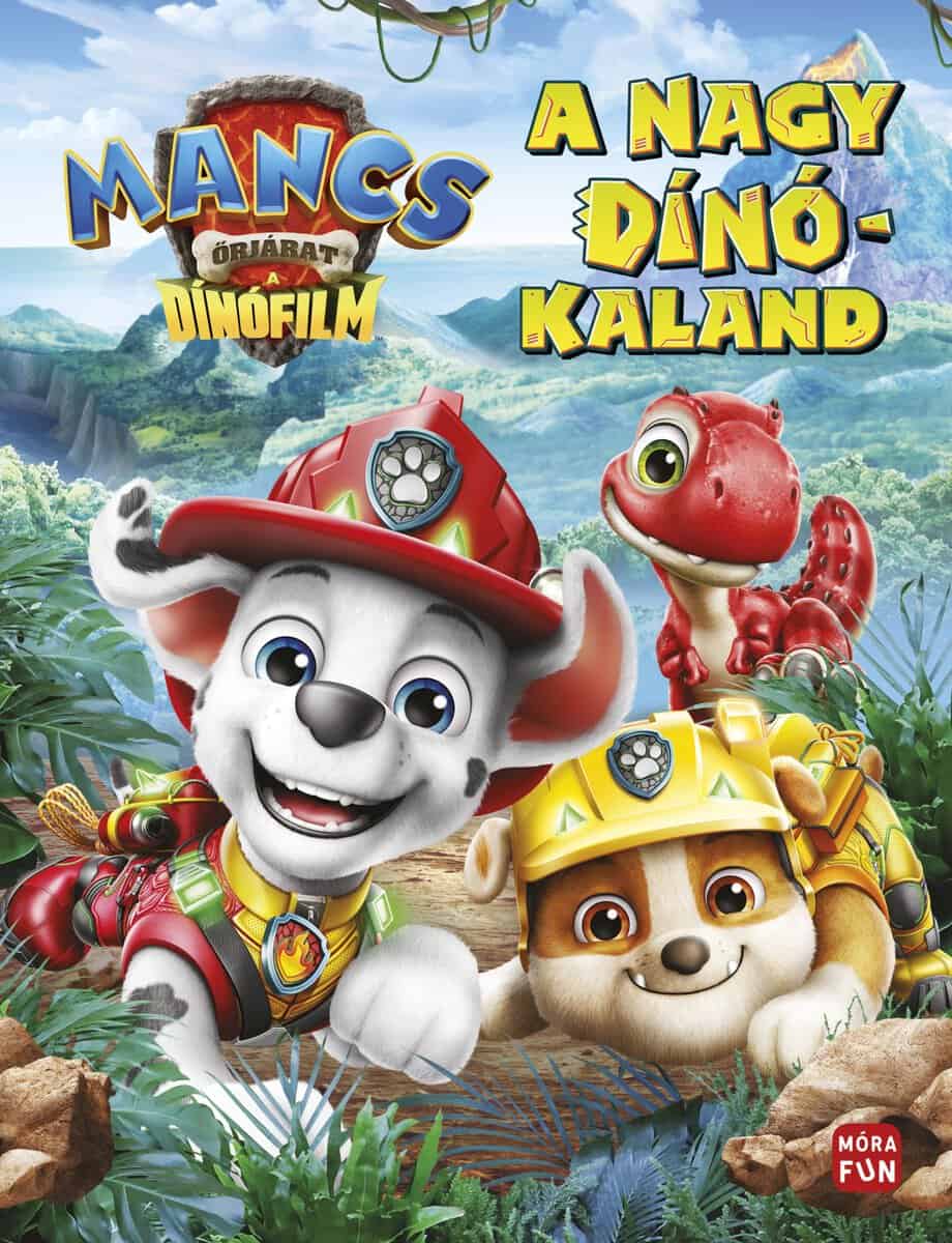 Megan Roth : Mancs Őrjárat. A dinófilm – A nagy dinókaland