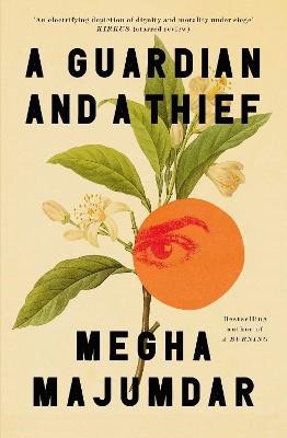 Megha Majumdar : A Guardian and a Thief