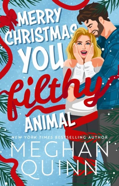 Meghan Quinn : Merry Christmas, You Filthy Animal