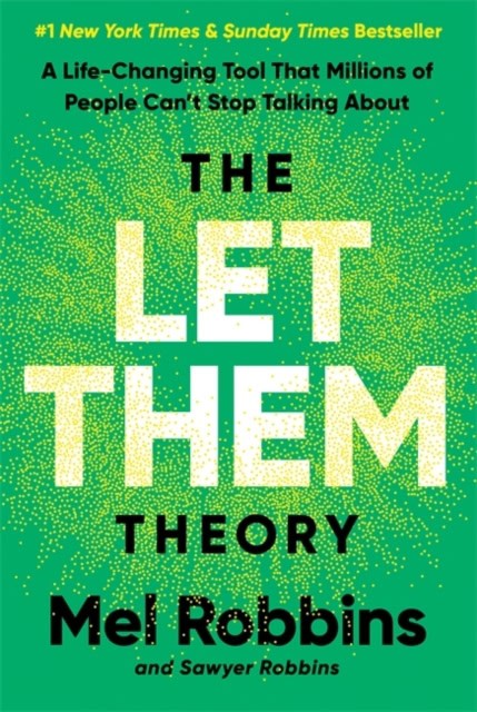 Mel Robbins : The let them theory