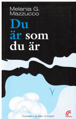 Melania G. Mazzucco : Du är som du är