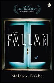 Melanie Raabe : Fällan