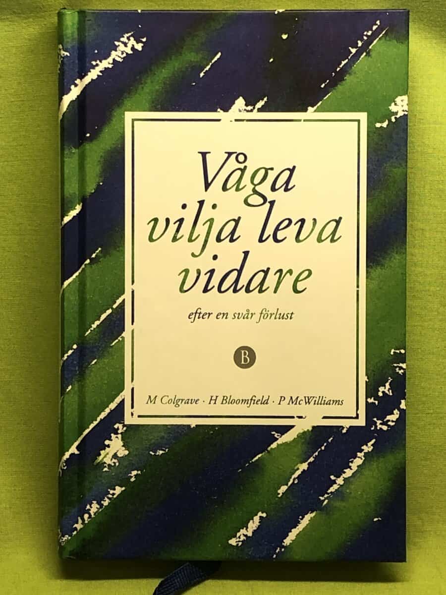 Melba Colgrave : Våga vilja leva vidare efter en svår förlust