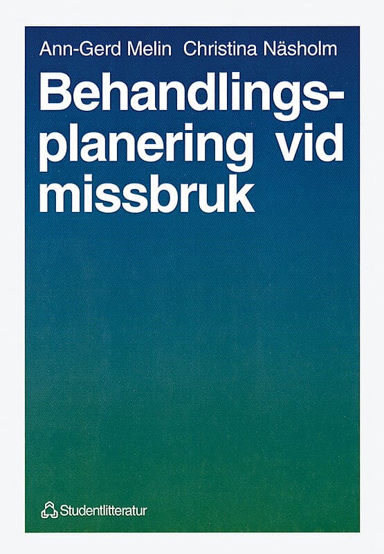 Melin, Ann-Gerd ; Näsholm, Christina : Behandlingsplanering vid missbruk