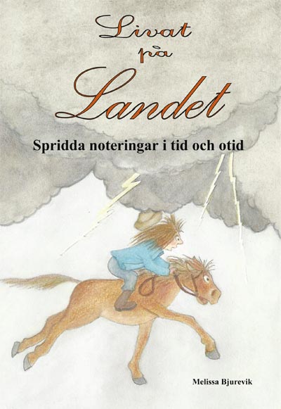 Melissa Bjurevik : Livat på landet