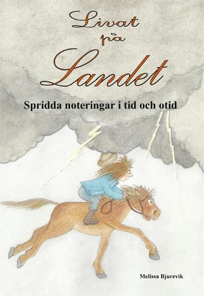 Melissa Bjurevik : Livat på landet