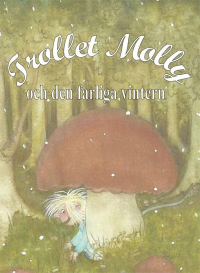 Melissa Bjurevik : Trollet Molly och den farliga vintern