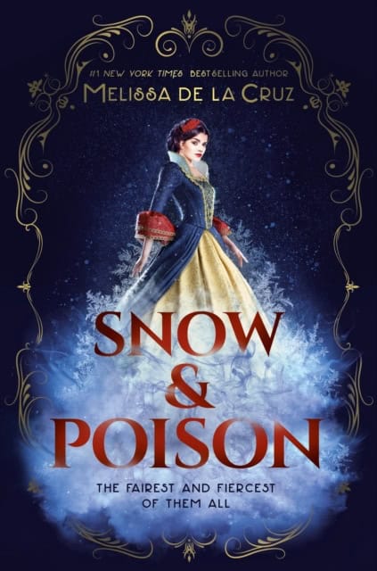 Melissa de la Cruz : Snow & Poison