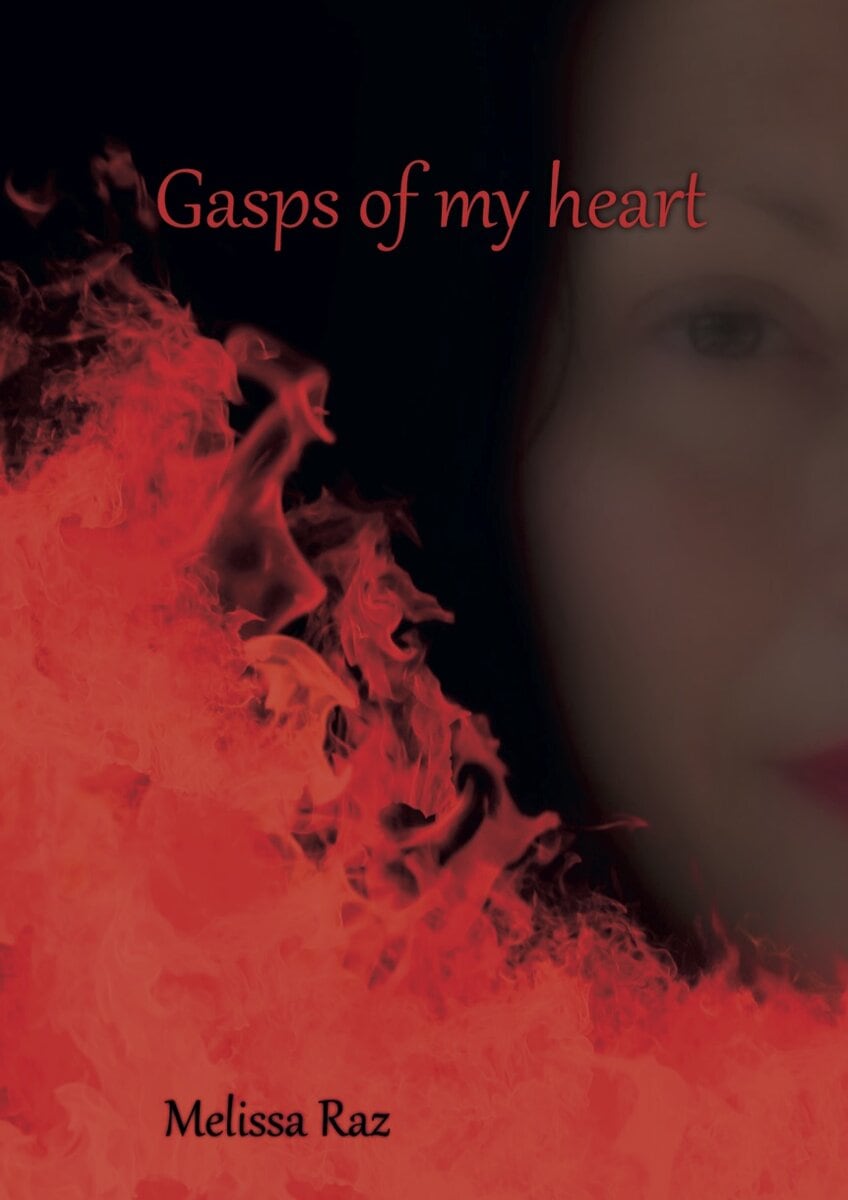 Melissa Raz : Gasps of my heart
