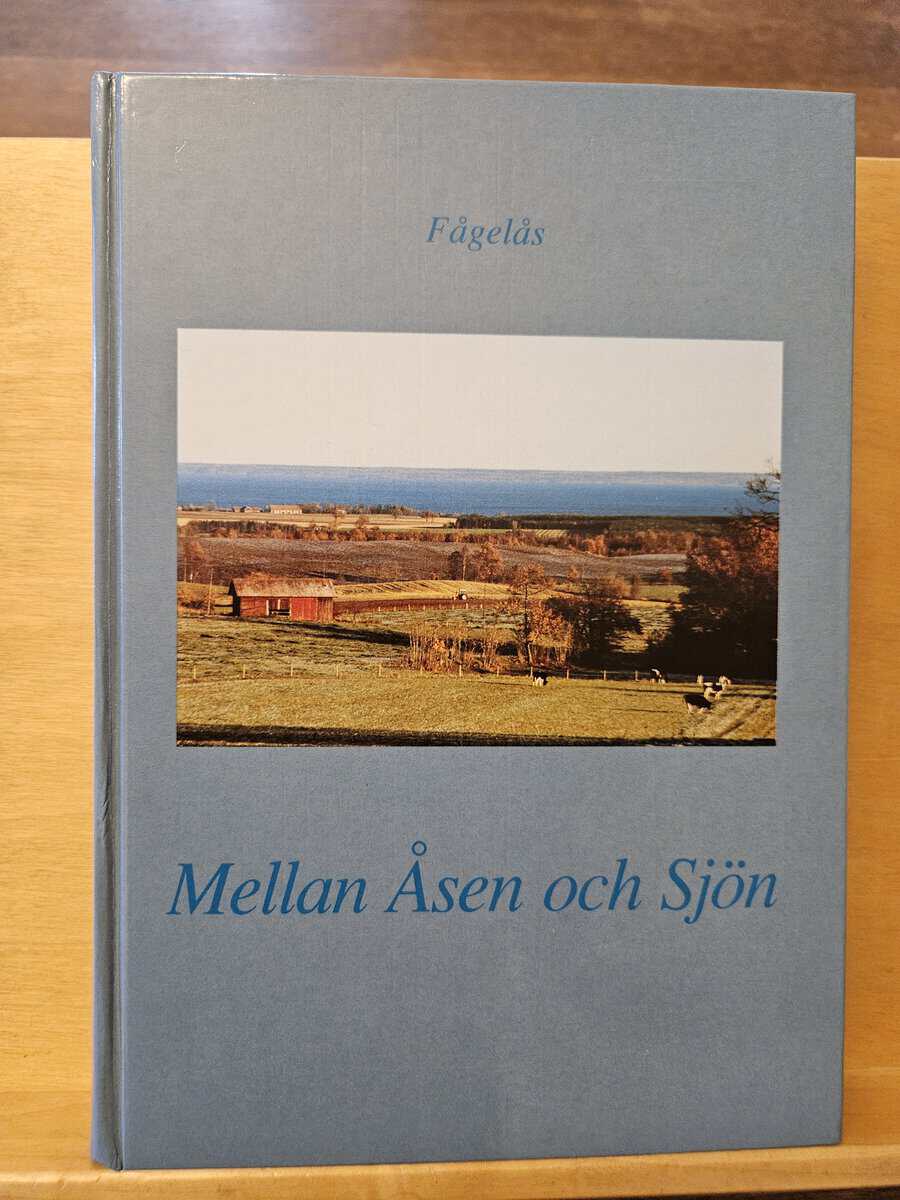 Mellan Åsen och Sjön - en bok om Fågelås