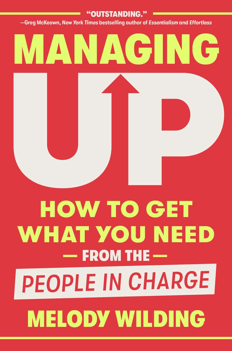 Melody Wilding : Managing Up