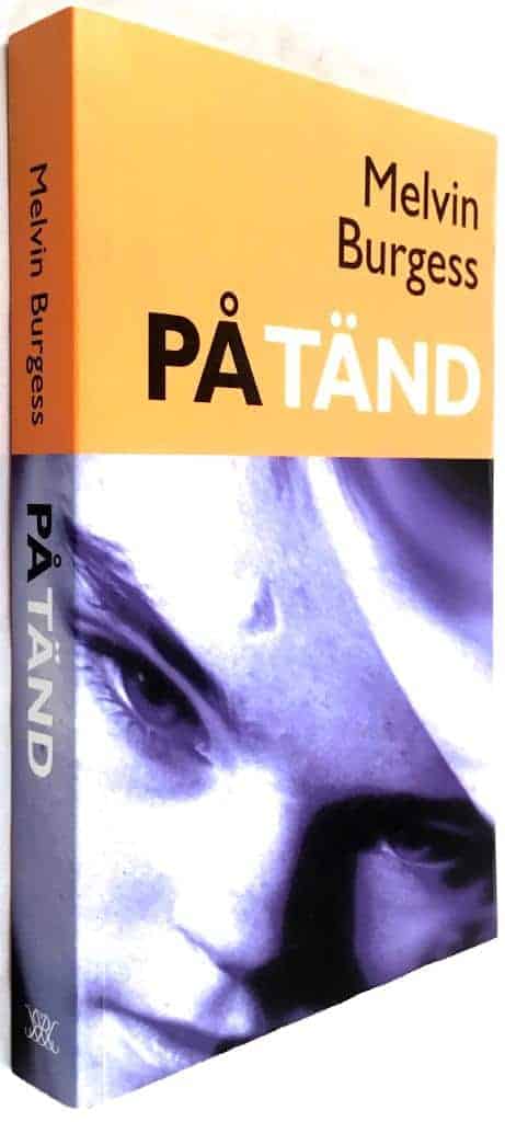Melvin Burgess : Påtänd